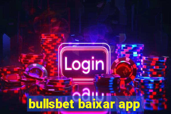 bullsbet baixar app