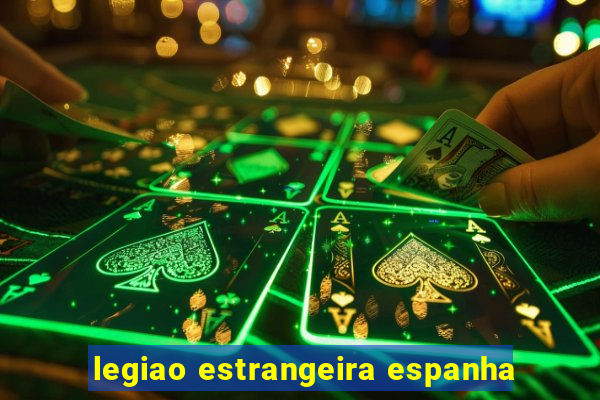 legiao estrangeira espanha