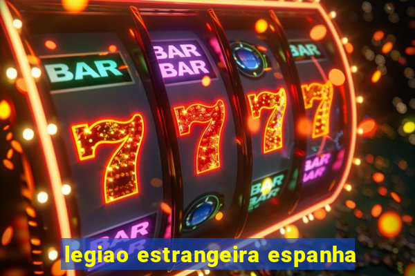 legiao estrangeira espanha
