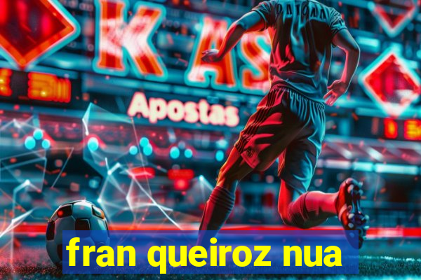 fran queiroz nua