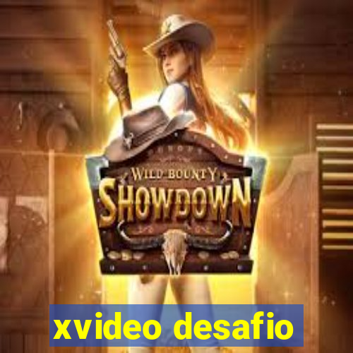 xvideo desafio