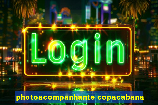 photoacompanhante copacabana