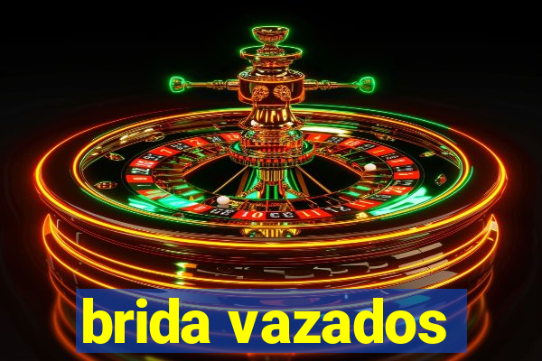 brida vazados