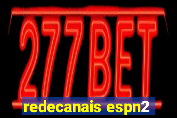 redecanais espn2