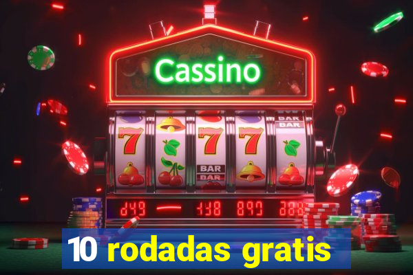 10 rodadas gratis