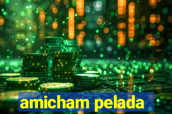 amicham pelada