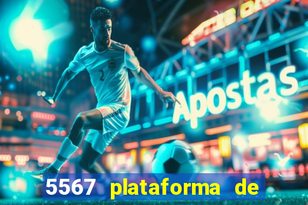 5567 plataforma de jogos login
