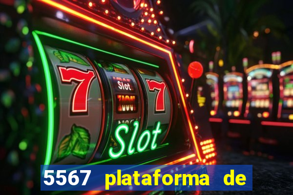 5567 plataforma de jogos login