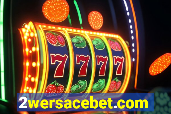 2wersacebet.com