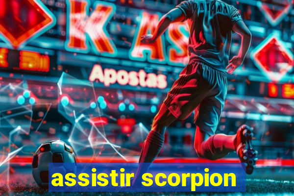 assistir scorpion