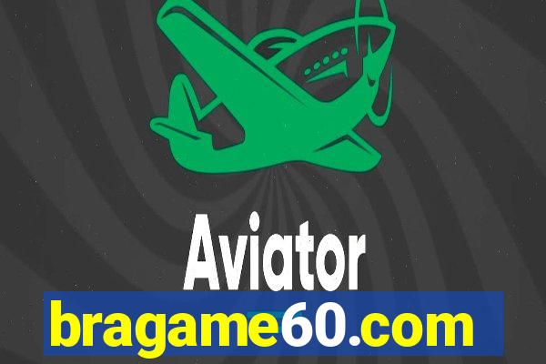 bragame60.com