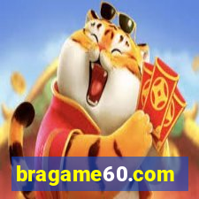 bragame60.com