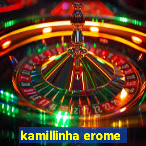 kamillinha erome