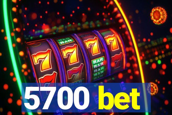 5700 bet