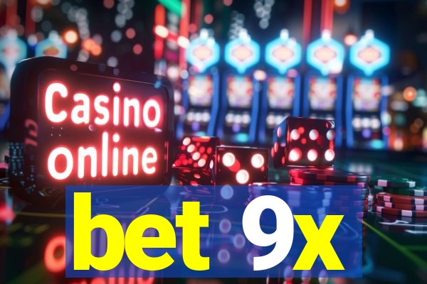 bet 9x