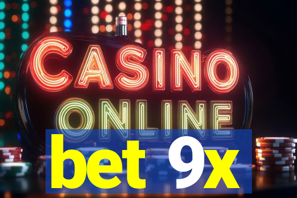 bet 9x