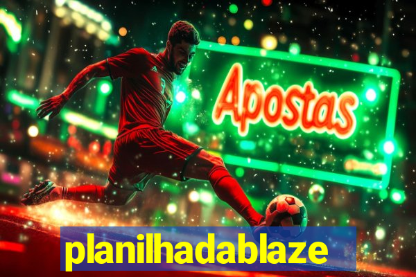 planilhadablaze