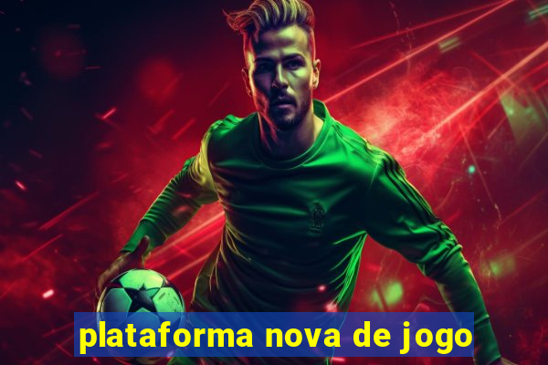 plataforma nova de jogo