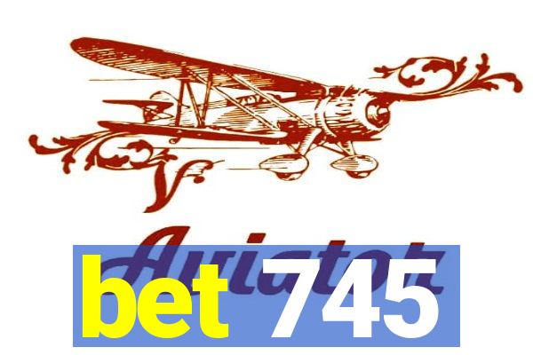 bet 745