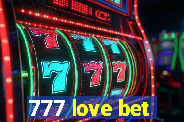 777 love bet