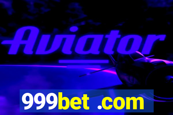 999bet .com
