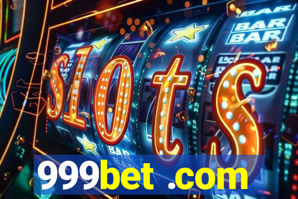 999bet .com