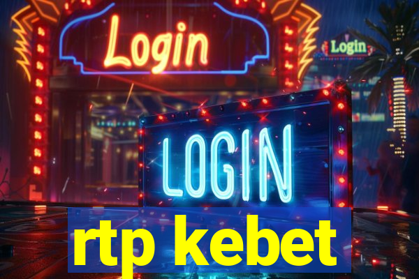 rtp kebet