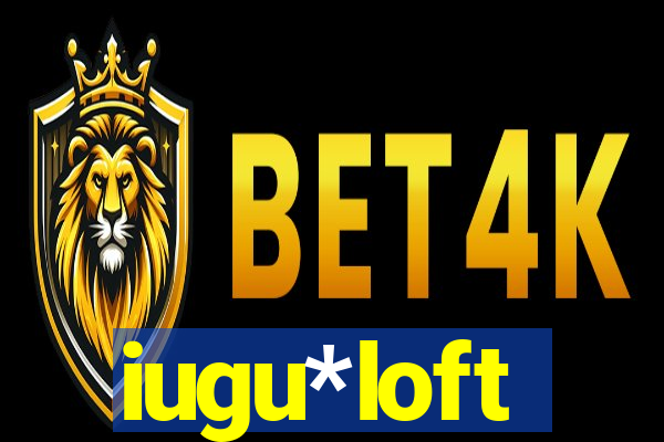 iugu*loft