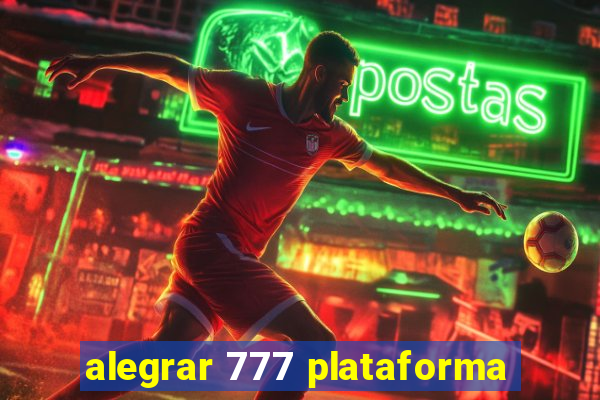 alegrar 777 plataforma