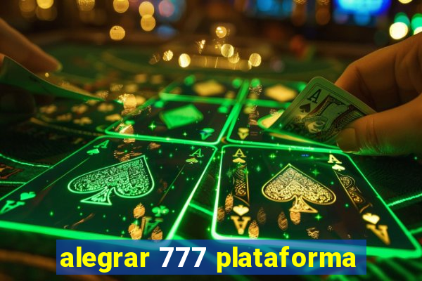 alegrar 777 plataforma