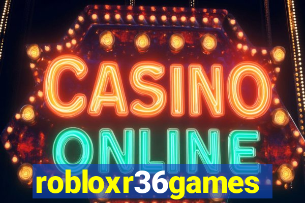 robloxr36games