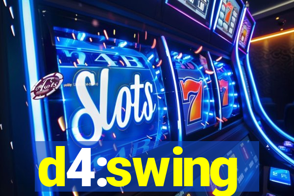 d4:swing