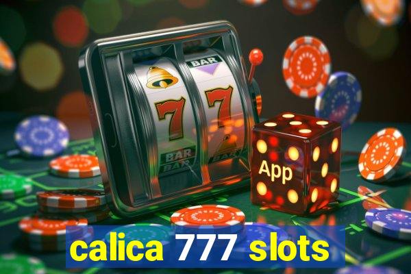 calica 777 slots