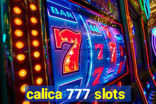 calica 777 slots