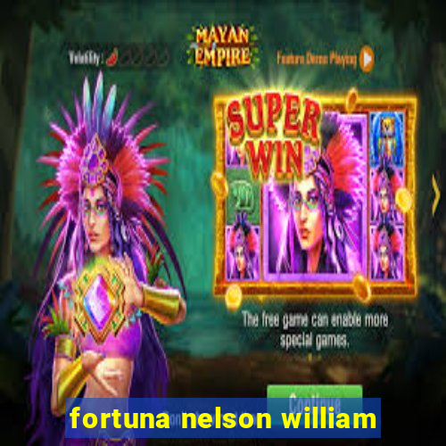 fortuna nelson william