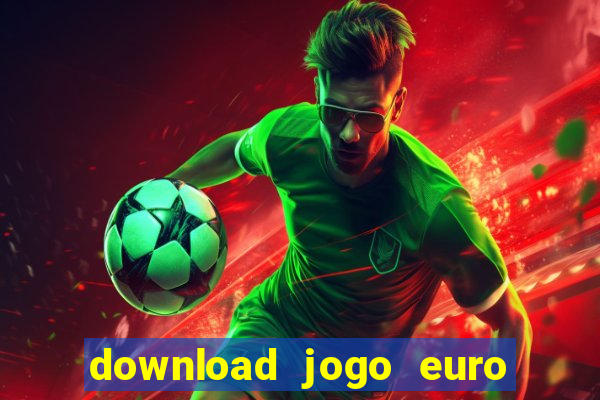 download jogo euro truck simulator 2