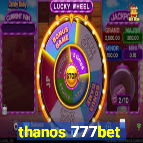 thanos 777bet
