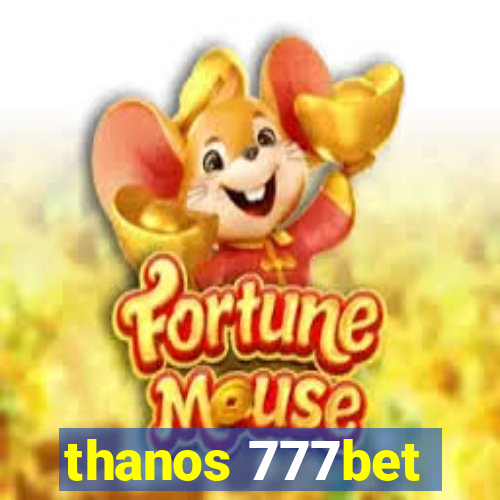 thanos 777bet