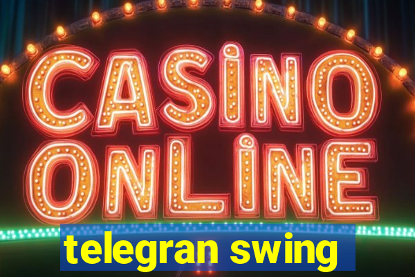 telegran swing