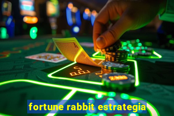 fortune rabbit estrategia