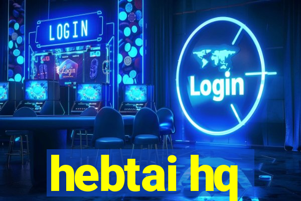 hebtai hq