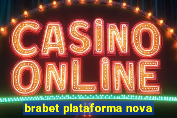 brabet plataforma nova