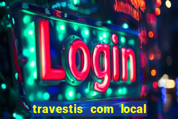 travestis com local em porto alegre