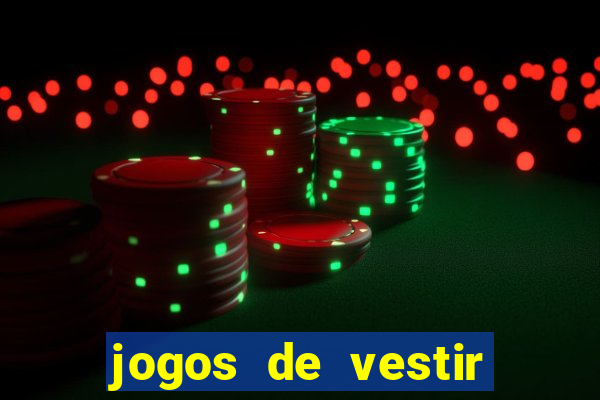 jogos de vestir click jogos