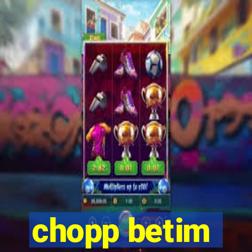 chopp betim