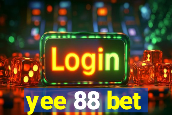 yee 88 bet