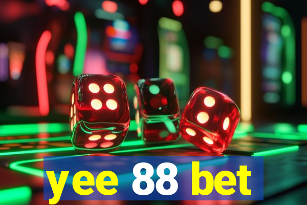 yee 88 bet