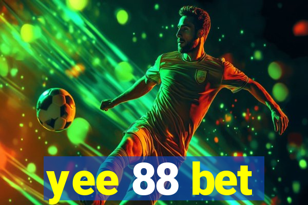 yee 88 bet