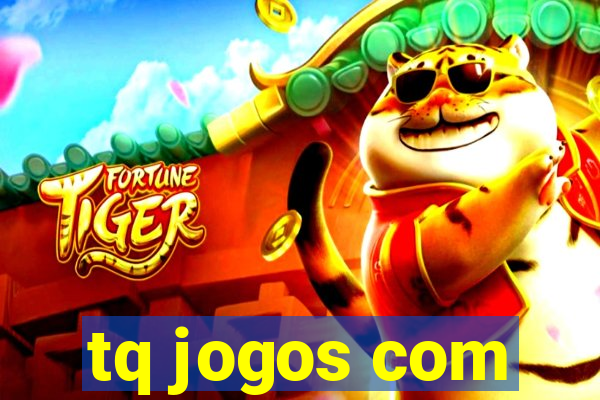 tq jogos com