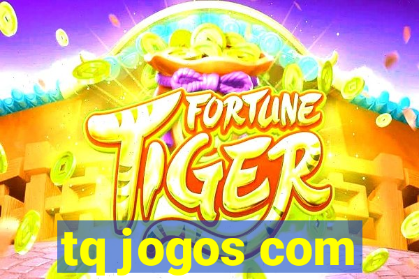 tq jogos com